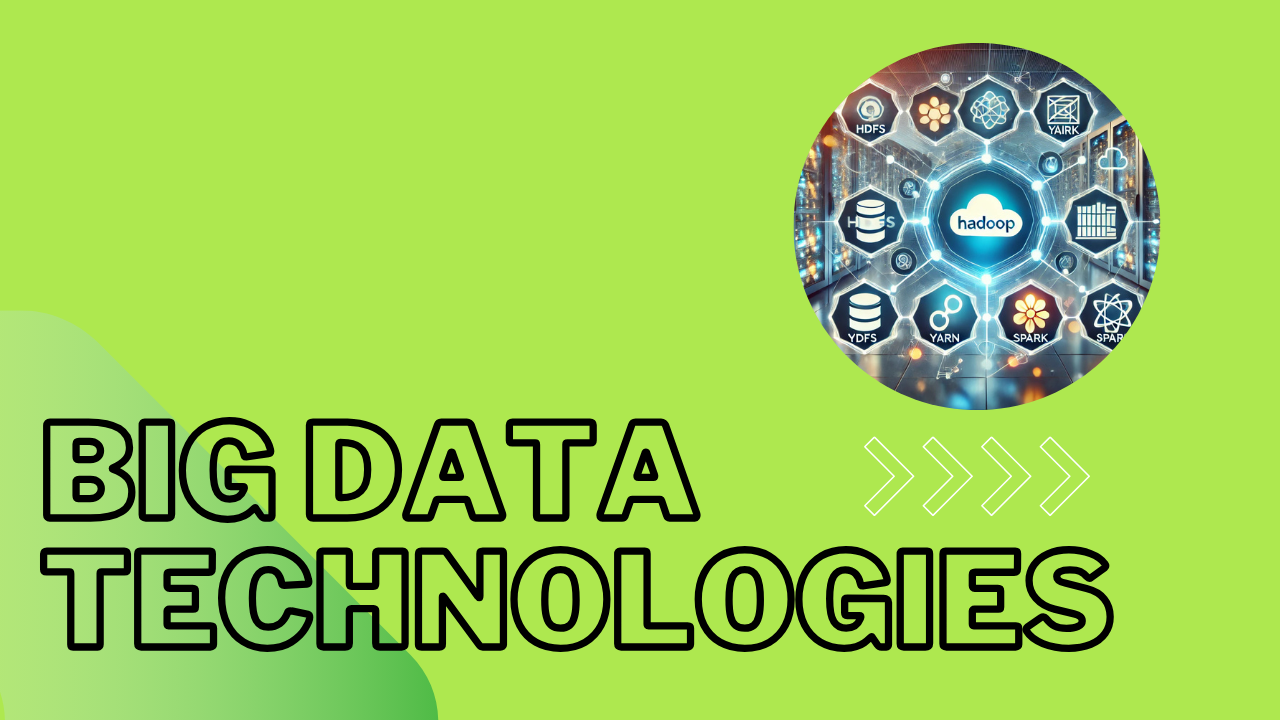 Big Data Technologies ITD-BigDataTechnologies